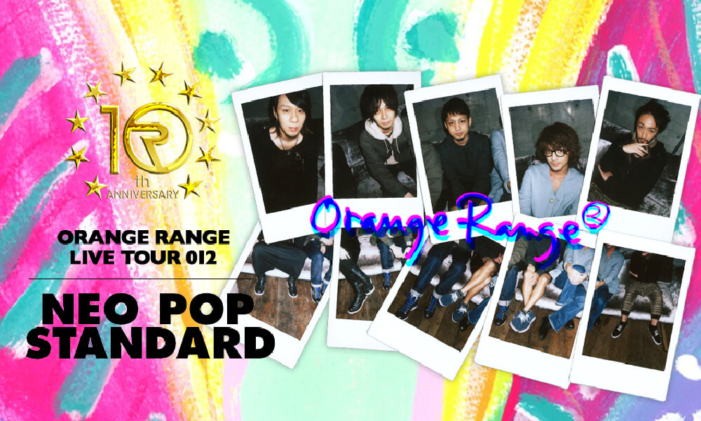 ORANGE RANGE LIVE TOUR 012 ～NEO POP STANDARD～
